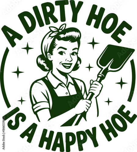 A Dirty Hoe is a Happy Hoe SVG, Hoe SVG, Garden SVG, Farming Svg, Funny Garden Quote SVG: "Dirty Hoe" Shirt Design, Dirty Hoes Garden Society PNG SVG, We Thrive Where Others Wilt SVG, Funny Gardening 