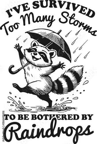 I've survived too many storms to be bothered by raindrops Svg, Mental Health Svg, Raccoon SVG