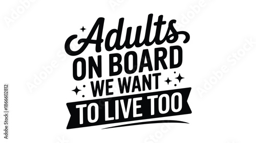 Adults on board: a humorous road safety message for mature passengers Vector