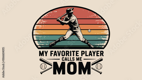 Vintage baseball mom design: my favorite player calls me mom with retro sunset Vector