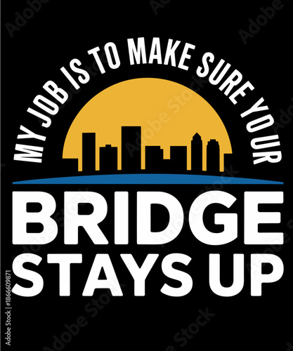 Funny Bridge Inspection Bridge Inspector