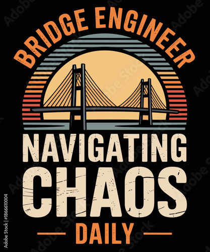 Bridge Builder Construction Funny Bridge Engineer Lover