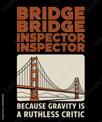 Retro Vintage Bridge Inspection Bridge Inspector