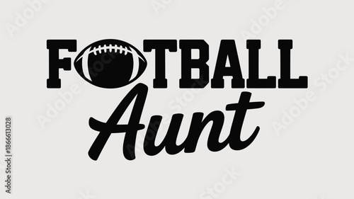 Celebrating the devoted and enthusiastic football aunt with this stylish and spirited graphic design Vector