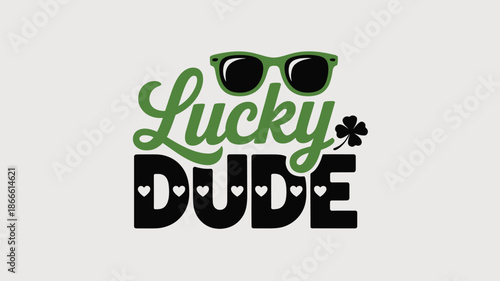 Lucky dude with stylish sunglasses and a four-leaf clover design perfect for st. patrick's day Vector