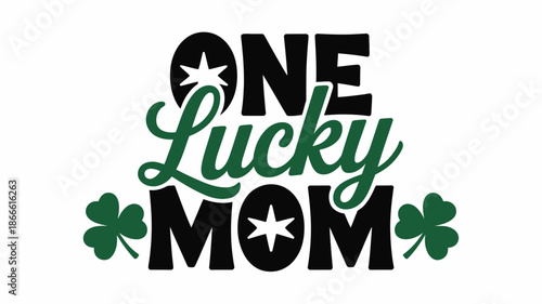 One lucky mom festive design with shamrocks and stars for st. patrick's day celebration Vector