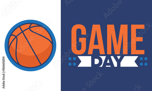 Game Day. Basketball playoff in March. Super sport party in United States. Final games of season tournament. Professional team championship. Ball for basketball. Sport poster. Vector