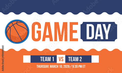 Game Day. Basketball playoff in March. Super sport party in United States. Final games of season tournament. Professional team championship. Ball for basketball. Sport poster. Vector