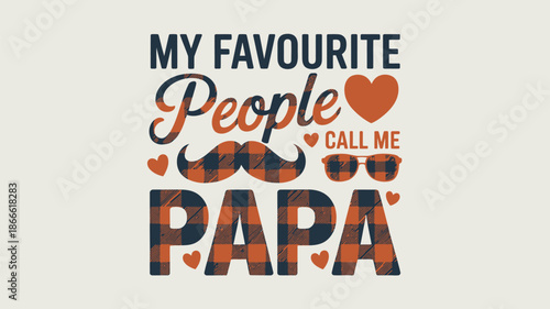 My favourite people call me papa with stylish plaid design and loving hearts Vector