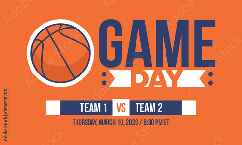 Game Day. Basketball playoff in March. Super sport party in United States. Final games of season tournament. Professional team championship. Ball for basketball. Sport poster. Vector