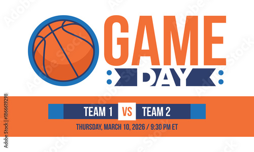 Game Day. Basketball playoff in March. Super sport party in United States. Final games of season tournament. Professional team championship. Ball for basketball. Sport poster. Vector
