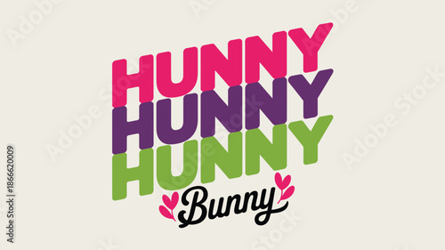 A charming design featuring the word "hunny" repeated in vibrant colors with "bunny" below Vector
