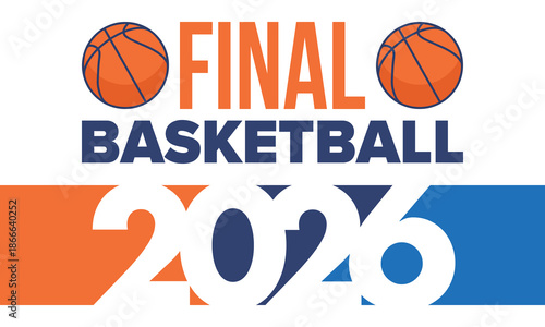 Final Game Day. Basketball playoff in March. Super sport party in United States. Final games of season tournament. Professional team championship. Ball for basketball. Sport poster. Vector