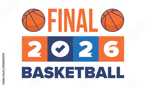 Final Game Day. Basketball playoff in March. Super sport party in United States. Final games of season tournament. Professional team championship. Ball for basketball. Sport poster. Vector