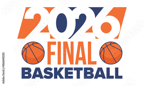 Final Game Day. Basketball playoff in March. Super sport party in United States. Final games of season tournament. Professional team championship. Ball for basketball. Sport poster. Vector