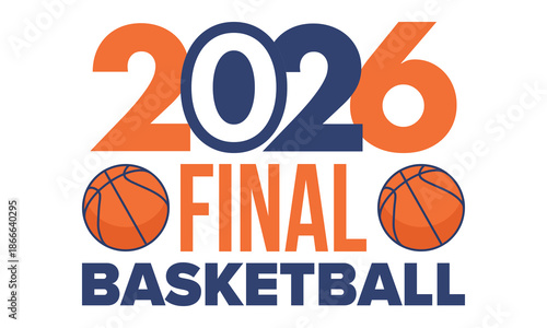 Final Game Day. Basketball playoff in March. Super sport party in United States. Final games of season tournament. Professional team championship. Ball for basketball. Sport poster. Vector