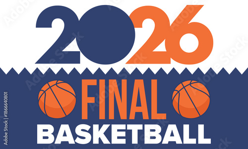 Final Game Day. Basketball playoff in March. Super sport party in United States. Final games of season tournament. Professional team championship. Ball for basketball. Sport poster. Vector