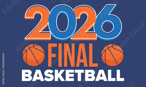 Final Game Day. Basketball playoff in March. Super sport party in United States. Final games of season tournament. Professional team championship. Ball for basketball. Sport poster. Vector