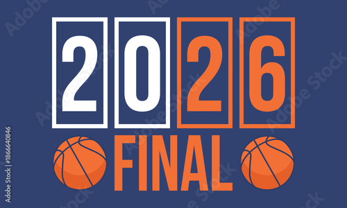 Final Game Day. Basketball playoff in March. Super sport party in United States. Final games of season tournament. Professional team championship. Ball for basketball. Sport poster. Vector