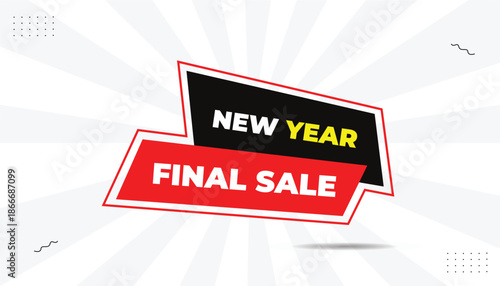 New year final sale label sticker design eps format editable template black red shapes with white yellow bold font and white gray abstract background Vector illustration