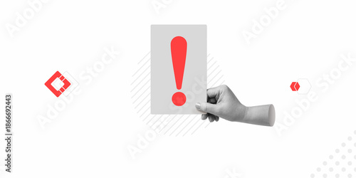 Warning and alert notification. Hand holding card with red exclamation mark symbol. Minimalist Art Collage