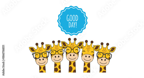 A fun and cute illustration of five friendly giraffes wearing glasses, with a 'Good Day!' message in a speech bubble above them.