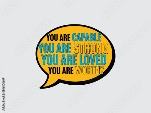 Yellow Speech Bubble with Affirmative Message.