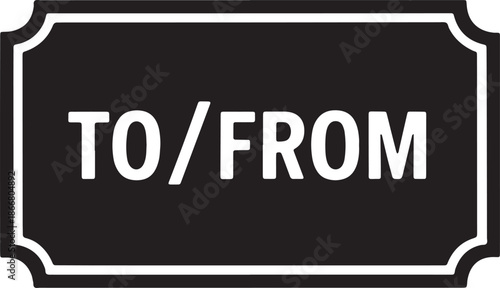 To from label frame with ornate border for shipping gift tags and luggage address identification