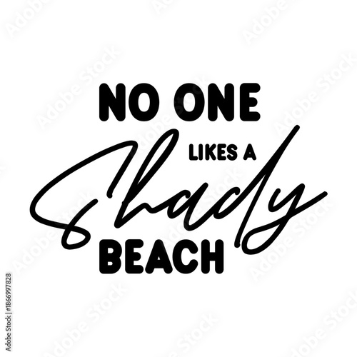 No One Likes A Shady Beach svg 
