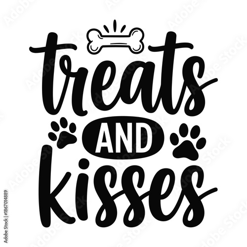 Treats and Kisses Cute Dog Quote Hand Lettering with Paw Prints