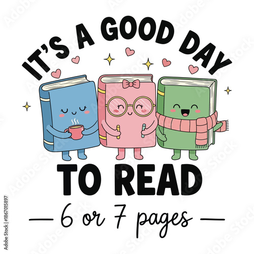 It’s a Good Day to Read Cute Book Characters Funny Reading Quote Illustration