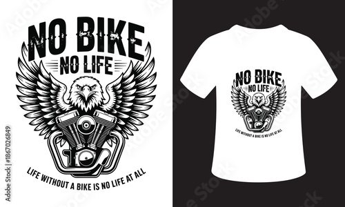 T shirt with no bike no life text and eagle motorcycle design
