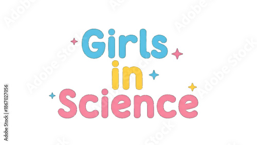 Girls science education illustration promoting learning curiosity innovation creativity empowerment equality future growth and global awareness for academic use