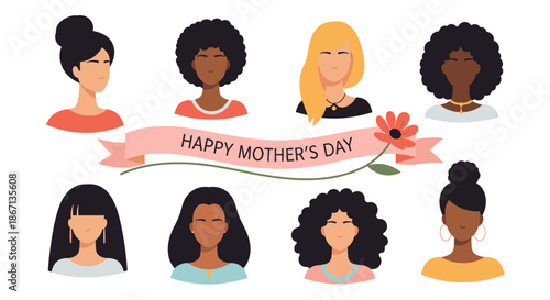 Group of diverse women portraits surrounding a banner that says Happy Mother's Day with a decorative flower and greenery.