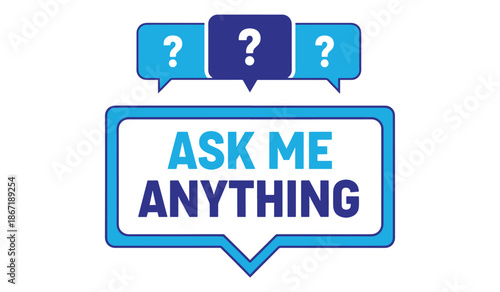 Blue text bubble with question marks and ask me anything phrase on white background