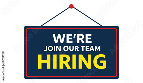 Hiring sign with text we re join our team