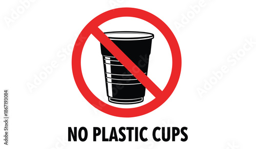 No plastic cups sign indicating prohibition of single use plastic cups