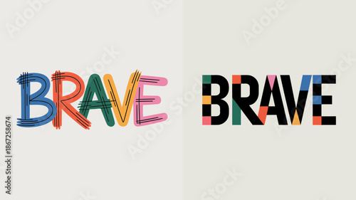 the image prominently displays the word brave repeated twice once in a colorful brushstroke style and again in a bolder block letter format high quality professional