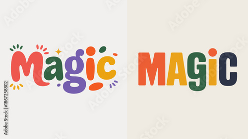 The image displays the word magic in two distinct styles a playful colorful and whimsical font alongside a bold uppercase and solid typeface high quality professional