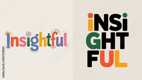 The image displays the word insightful presented in two distinct color schemes and arrangements showcasing creative typography high quality professional detailed modern elegant stylish clean crisp