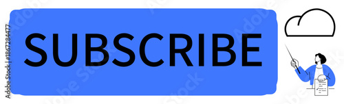 Bold blue subscribe button with prominent text, cloud outline, and person holding checklist while gesturing. Ideal for digital access, marketing, email signup, engagement growth, SaaS, cloud storage