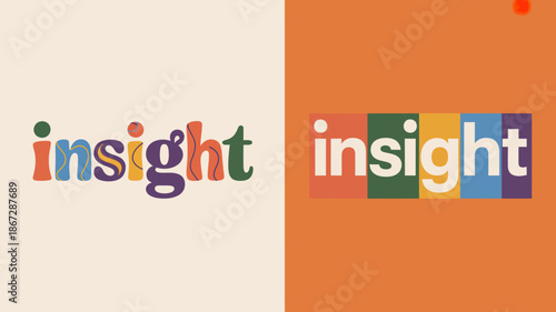 The image displays the word insight presented twice each time with vibrant multicolored letters against a split background of peach and orange high quality professional detailed
