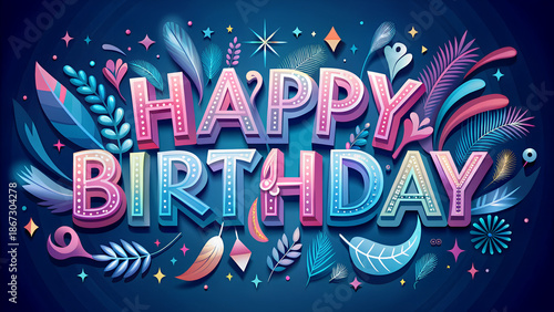 Happy Birthday greeting with colorful feathers and stars