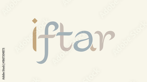 Stylized 'iftar' text in elegant, muted colors on a light background, representing the breaking of fast during Ramadan.