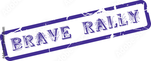 Distressed purple rubber stamp impression featuring Brave Rally text for protest or event announcements