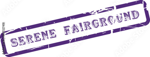 Textured vintage rubber stamp impression displaying Serene Fairground text for leisure activities and entertainment branding