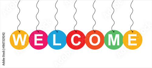A welcoming message of "WELCOME" is clearly presented on a row of brightly colored hanging circular tags.