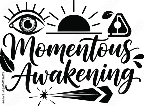 Momentous Awakening Decorative Typography Vector Black Monochrome Transparent Background Emblem With Eye And Sunrise Symbols For Inspirational Branding