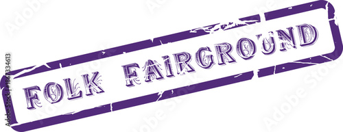 Distinctive purple distressed rubber stamp displaying the unique text Folk Fairground for event promotion