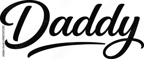 Daddy Handwritten Script Typography Lettering Black And White Minimal Text Design
